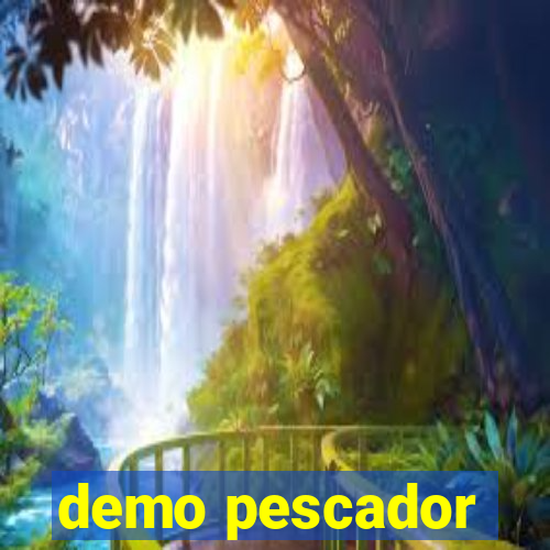 demo pescador